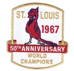 St. Louis Cardinals 1967 World Champs 50th Anniversary Patch St. Louis Cardinals 1967 World Champs 50th Anniversary Patch